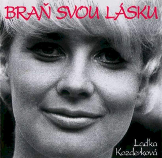 Ladislava Kozderková - Braň Svou Lásku - CD