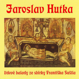 Jaroslav Hutka A Radim Hladík - Lidové Balady Ze Sbírky Františka Sušila - CD