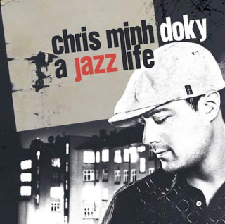 Chris Minh Doky - A Jazz Life - CD