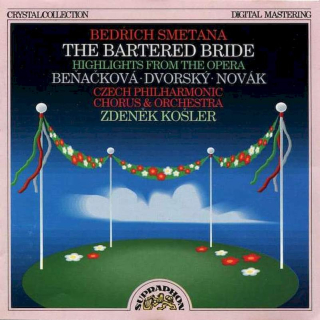 Gabriela Beňačková, Peter Dvorský, Richard Novák, The Czech Philharmonic Orchestra, Czech Philharmonic Chorus - The Bartered Bride - Highlights From Opera, Bedřich Smetana - CD