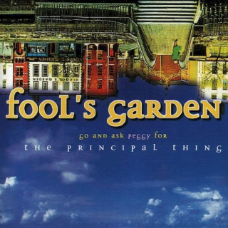 Fool's Garden - Go And Ask Peggy For The Principal Thing - CD