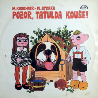 Spejbl & Hurvínek, Miloš Kirschner - Vladimír Straka - Pozor, Taťulda Kouše! - LP / vinyl