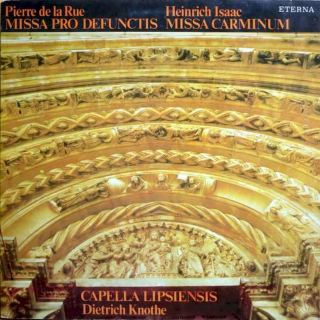 Pierre de la Rue, Heinrich Isaac - Capella Lipsiensis, Dietrich Knothe - Capella Lipsiensis - LP