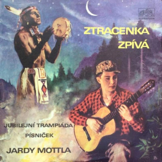 Various - Ztracenka Zpívá (Jubilejní Trampiáda Písniček Jardy Mottla) - LP / vinyl