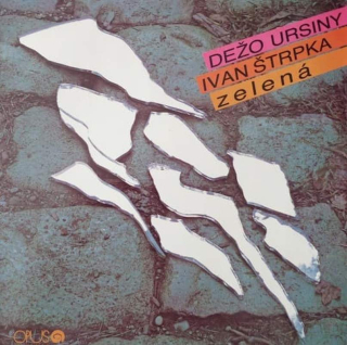Dežo Ursiny / Ivan Štrpka - Zelená - First Press - LP / vinyl - First Press