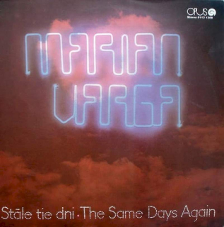 Marián Varga - Stále Tie Dni - The Same Days Again - LP / vinyl