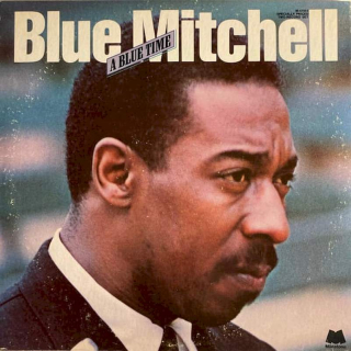 Blue Mitchell - A Blue Time - LP / vinyl