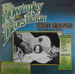 Stefan Grossman featuring Rory Block - How To Play Blues Guitar - LP / vinyl