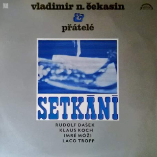 Vladimir Chekasin & Rudolf Dašek, Klaus Koch, Imre Móži, Laco Tropp - Setkání - LP / vinyl