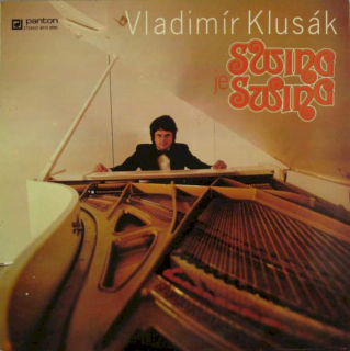 Vladimír Klusák - Swing Je Swing - LP / vinyl