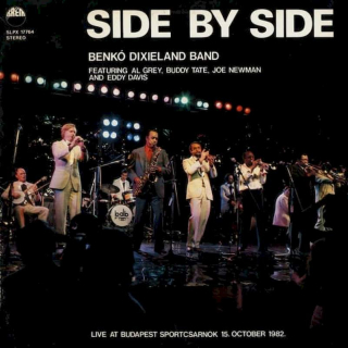 Benkó Dixieland Band Featuring Al Grey, Buddy Tate, Joe Newman And Eddy Davis - Side By Side - LP / vinyl