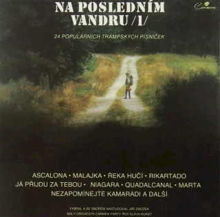 Malý Orchestr Carmen Party - Na Posledním Vandru /1/: 24 Populárních Trampských Písniček - LP / vinyl