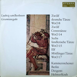 Ludwig van Beethoven - Kammerorchester Berlin, Helmut Koch - Zwölf Deutsche Tanze WoO 8 / Zwölf Contretanze WoO 14 / Sechs Landlerische Tanze WoO 15 / Elf Mödlinger Tanze WoO 17 - LP / vinyl
