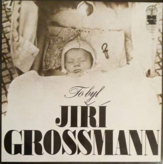 Jiří Grossmann - To Byl Jiří Grossmann - LP / vinyl