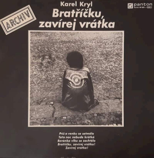 Karel Kryl - Bratříčku, Zavírej Vrátka - LP / vinyl