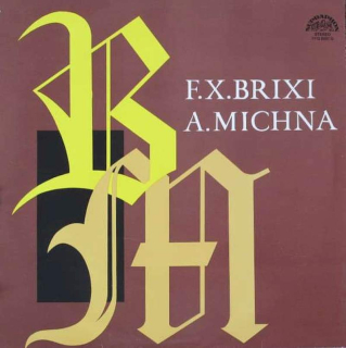 František Xaver Brixi / Adam Václav Michna z Otradovic - F. X. Brixi / A. Michna - LP / vinyl
