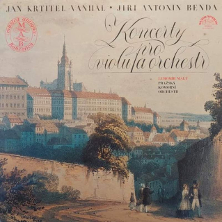 Johann Baptist Vanhal, Georg Anton Benda - Koncerty Pro Violu A Orchestr - LP / vinyl