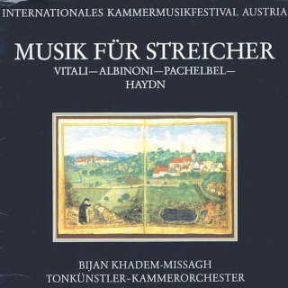 Tomaso Antonio Vitali, Tomaso Albinoni, Johann Pachelbel, Joseph Haydn, Tonkünstler Orchestra, Bijan Khadem-Missagh - Internationales Kammermusikfestival Austria / Musik Für Streicher - LP / vinyl