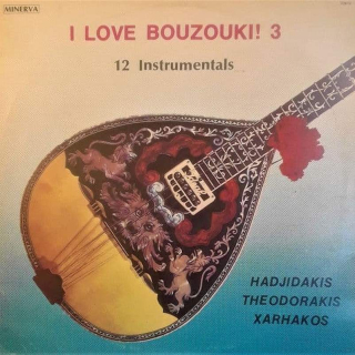 Manos Hadjidakis / Mikis Theodorakis / ??????? ???????? - I Love Bouzouki! 3 (12 Instrumentals) - LP / vinyl