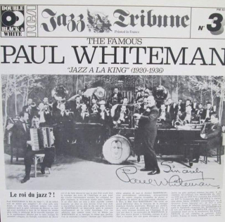 Paul Whiteman - The Famous Paul Whiteman "Jazz A La King" (1920-1936) - LP / vinyl