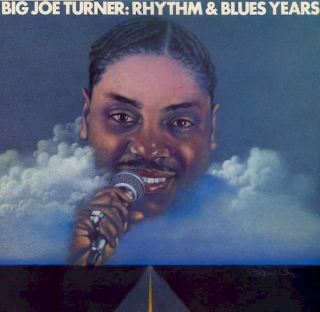 Big Joe Turner - Rhythm & Blues Years - LP / vinyl