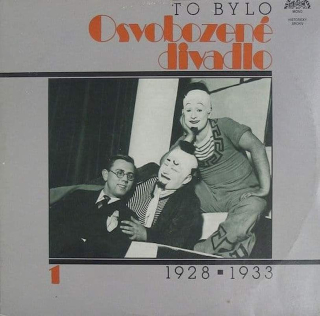 Osvobozené Divadlo, Voskovec + Werich, Jaroslav Ježek, Orchestr Osvobozeného Divadla - To Bylo Osvobozené Divadlo 1 (1928 - 1933) - LP / vinyl