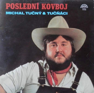 Michal Tučný & Tučňáci - Poslední Kovboj - LP / vinyl