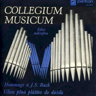 Collegium Musicum - Hommage a J. S. Bach / Ulica Plná Plášťov Do Dažďa  - SP / Vinyl
