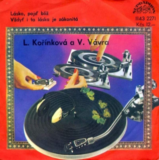 Lenka Kořínková a Vítězslav Vávra - Lásko, Pojď Blíž / Vždyť I Ta Láska Je Zákonitá  - SP / Vinyl