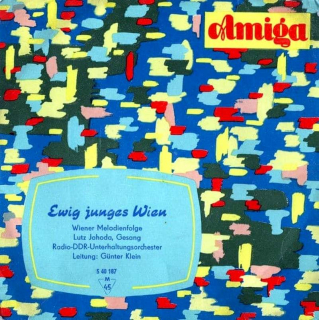 Lutz Jahoda ,Gesang Radio DDR Unterhaltungsorchester Leitung: Günter Klein - Ewig Junges Wien (Wiener Melodienfolge)  - SP / Vinyl