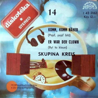 Kreis - Komm, Komm Naher (Pojď, Pojď Blíž) / Er War Der Clown (Byl To Klaun)  - SP / Vinyl