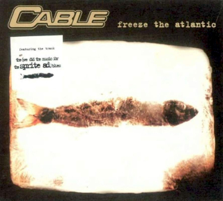 Cable - Freeze The Atlantic  - SP / Vinyl