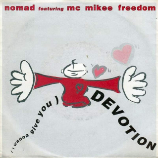 Nomad Featuring MC Mikee Freedom - (I Wanna Give You) Devotion  - SP / Vinyl