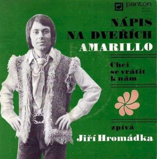 Jiří Hromádka - Nápis Na Dveřích Amarillo / Chci Se Vrátit K Nám  - SP / Vinyl