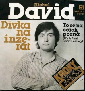 Michal David, Kroky - To Se Na Očích Pozná (It's A Real Good Feeling) / Dívka Na Inzerát  - SP / Vinyl