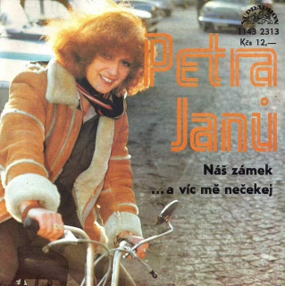 Petra Janů - Náš Zámek / ... A Víc Mě Nečekej  - SP / Vinyl