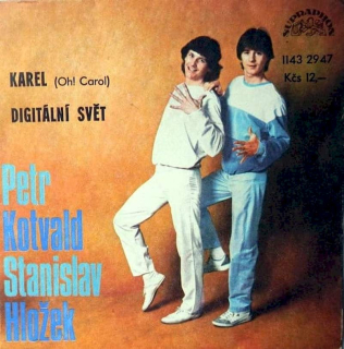 Stanislav Hložek & Petr Kotvald - Karel (Oh! Carol) / Digitální Svět  - SP / Vinyl