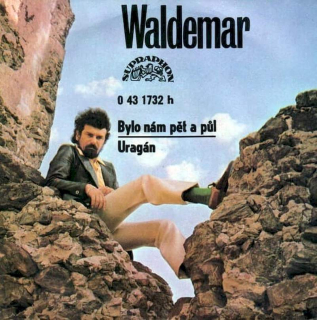 Waldemar Matuška - Bylo Nám Pět A Půl / Uragán  - SP / Vinyl