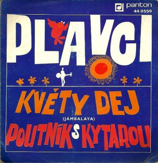 Plavci - Květy Dej (Jambalaya) / Poutník S Kytarou  - SP / Vinyl