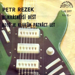 Petr Rezek - Nejkrásnější Déšť / Když Je Klukům Patnáct Let  - SP / Vinyl