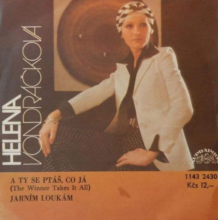 Helena Vondráčková - A Ty Se Ptáš Co Já (The Winner Takes It All) / Jarním Loukám  - SP / Vinyl