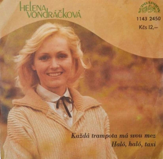 Helena Vondráčková A Jiří Korn - Každá Trampota Má Svou Mez / Haló, Haló, Taxi  - SP / Vinyl