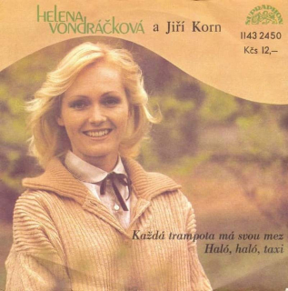 Helena Vondráčková A Jiří Korn - Každá Trampota Má Svou Mez / Haló, Haló, Taxi  - SP / Vinyl