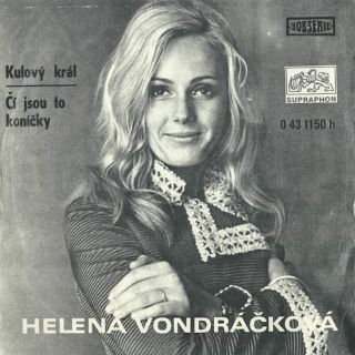 Helena Vondráčková - Kulový Král / Čí Jsou To Koníčky   - SP / Vinyl