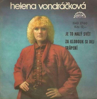 Helena Vondráčková - Je To Malý Svět / Za Klobouk Si Dej Trápení  - SP / Vinyl