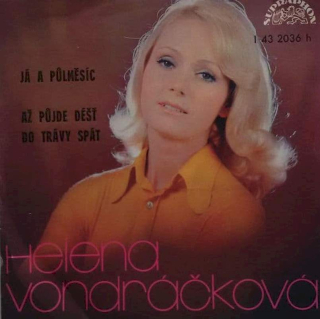 Helena Vondráčková - Já A Půlměsíc / Až Půjde Déšť Do Trávy Spát  - SP / Vinyl