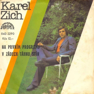 Karel Zich - Na Prvním Programu / V Zádech Táhnu Stín  - SP / Vinyl