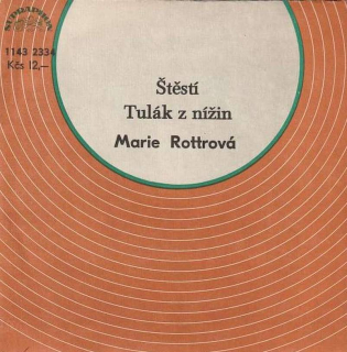 Marie Rottrová - Štěstí / Tulák Z Nížin  - SP / Vinyl
