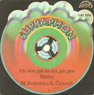 Marie Rottrová A Karel Černoch - Pár Slov, Pár Kroků, Pár Gest / Hádky  - SP / Vinyl