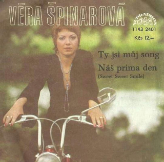 Věra Špinarová - Ty Jsi Můj Song / Náš Prima Den (Sweet Sweet Smile) - SP / Vinyl